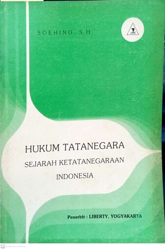 Hukum Tatanegara Sejarah Ketatanegaraan Indonesia