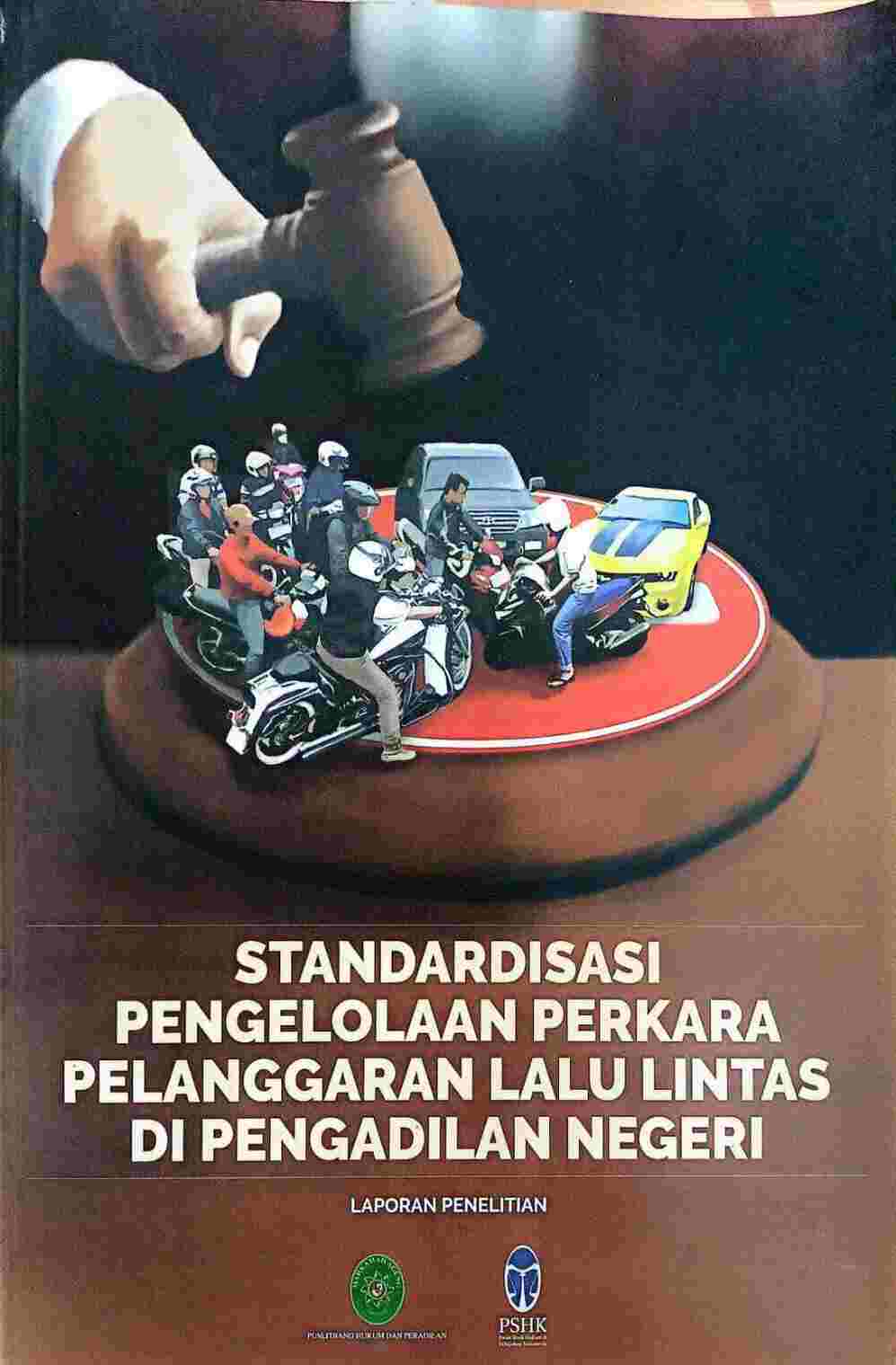 Standardisasi Pengelolaan Perkara Pelanggaran Lalu Lintas di Pengadilan Negeri
