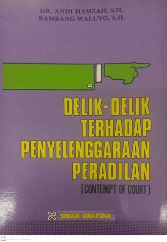 Delik-Delik Terhadap Penyelenggaraan Peradilan (Contempt of Court) 
