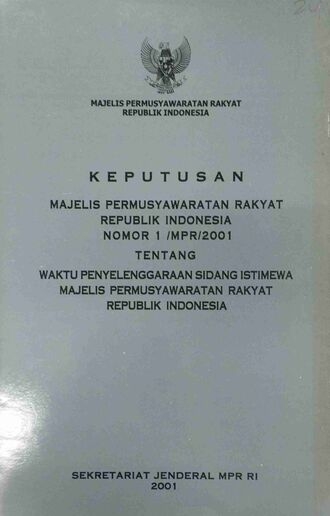 Keputusan Majelis Permusyawaratan Rakyat Republik Indonesia Nomor 1/MPR/2001 tentang Waktu Penyelenggaraan Sidang Istimewa Majelis Permusyawaratan Rakyat Republik Indonesia 