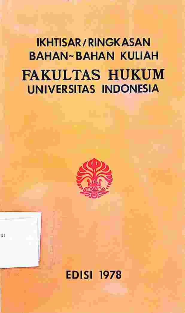 Ikhtisar/Ringkasan Bahan-bahan Kuliah Fakultas Hukum Universitas Indonesia