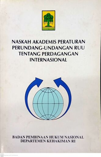 Naskah Akademis Peraturan Perundang-Undangan tentang Perdagangan Internasional 