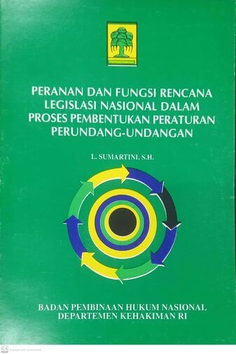 Peranan dan Fungsi Rencana Legislasi Nasional Dalam Proses Pembentukan Peraturan Perundang-Undangan