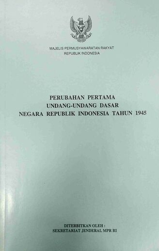 Perubahan Pertama Undang-Undang Dasar Negara Republik Indonesia Tahun 1945