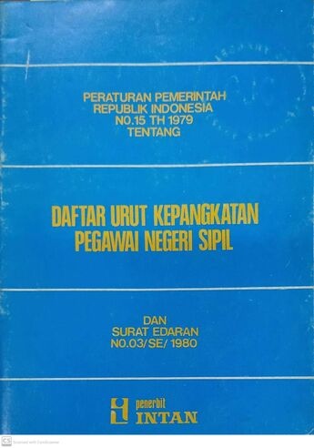 Peraturan Pemerintah Republik Indonesia No. 15 Th 1979 tentang Daftar Urut Kepangkatan Pegawai Negeri Sipil dan Surat Edaran No. 03/SE/1980