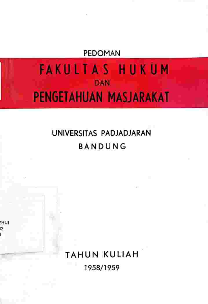Pedoman Fakultas Hukum dan Pengetahuan Masjarakat Universitas Padjadjaran Bandung Tahun Kuliah 1958/1959