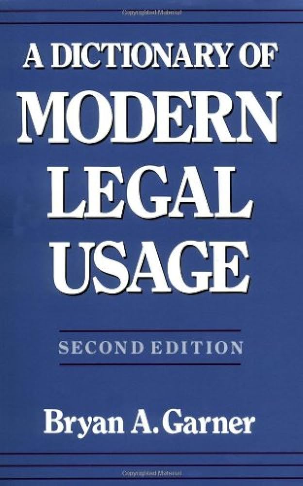 A Dictionary of Modern Legal Usage Second Edition