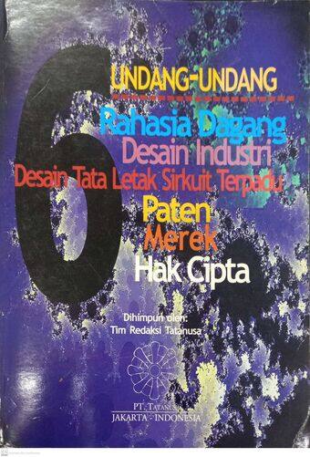 Undang-Undang tentang Rahasia Dagang, Desain Industri, Desain tata Letak Sirkuit Terpadu, Paten, Merek, dan Hak Cipta