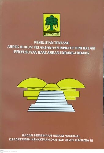 Penelitian tentang Aspek Hukum Pelaksanaan Inisiatif DPR dalam Penyusunan Rancangan Undang-Undang