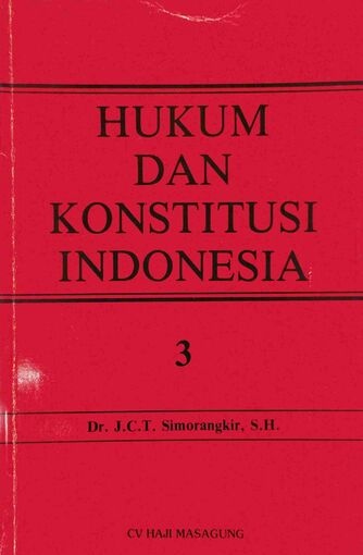 Hukum dan Konstitusi Indonesia: Kerangka Tersebar Jilid III