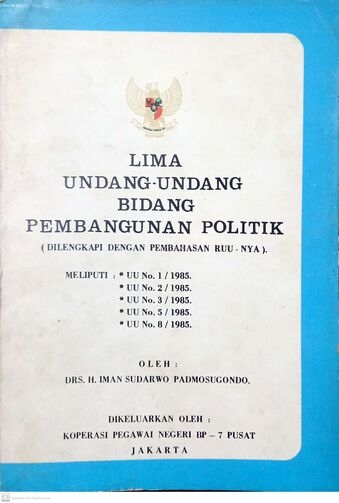Lima Undang-Undang Bidang Pembangunan Politik (Dilengkapi dengan Pembahasan RUU-NYA)