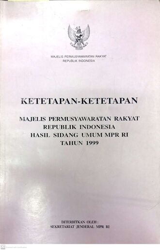 Ketetapan-Ketetapan Majelis Permusyawaratan Rakyat Republik Indonesia Hasil Sidang Umum MPR RI Tahun 1999