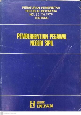 Peraturan Pemerintah Republik Indonesia No. 32 Tahun 1979 tentang Pemberhentian Pegawai Negeri Sipil 