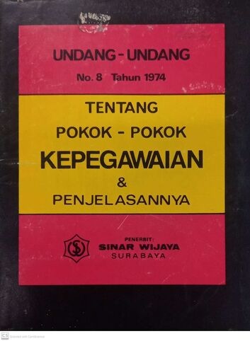 Undang-Undang No. 8 Tahun 1974 tentang Pokok-Pokok Kepegawaian & Penjelasannya 